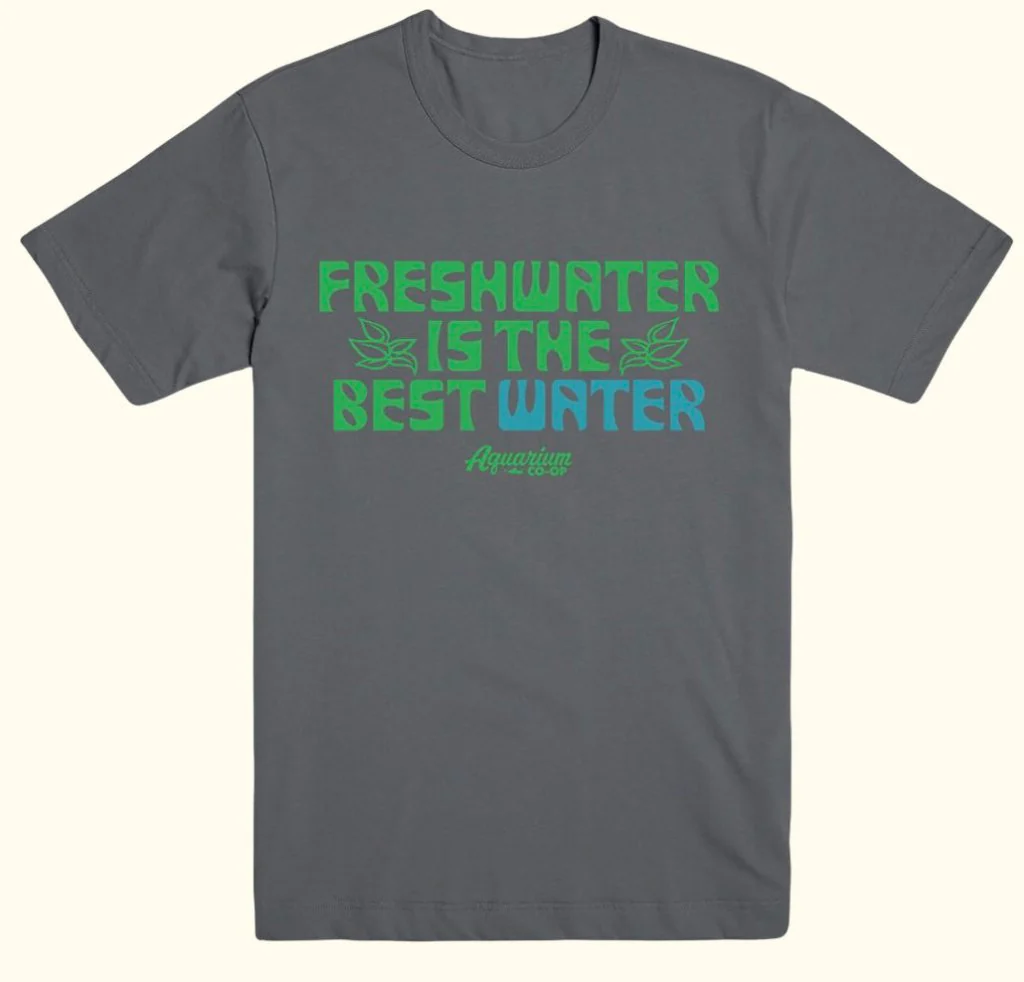 Freshwater is the Best Water T-Shirt